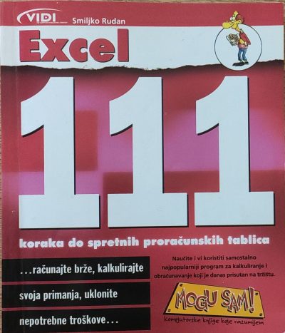 Excel - 111 koraka do spretnih proračunskih tablica | Smiljko Rudan