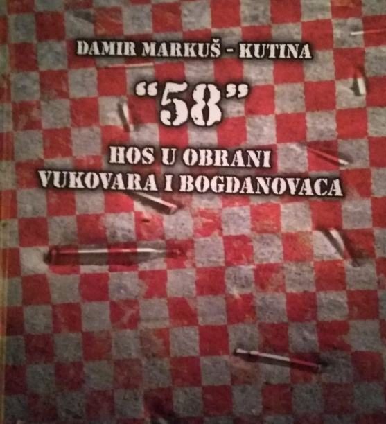58 HOS u obrani Vukovara i Bogdanovaca | Damir Markuš - Kutina ...