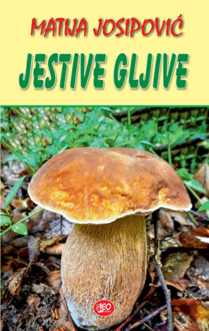 Jestive gljive - Matija Josipović knjige