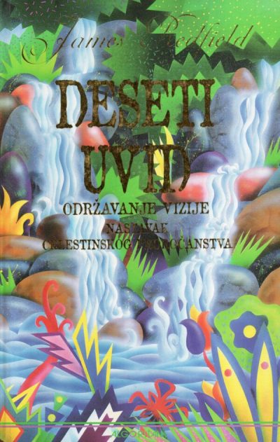 Deseti uvid - Održavanje vizije - James Redfield