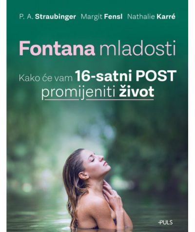 Fontana mladosti - P. A. Straubinger, Margit Fensl, Nathalie Karre
