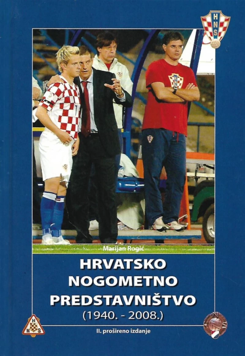 Hrvatsko nogometno predstavništvo 1940.-2008. - Marijan Rogić knjige