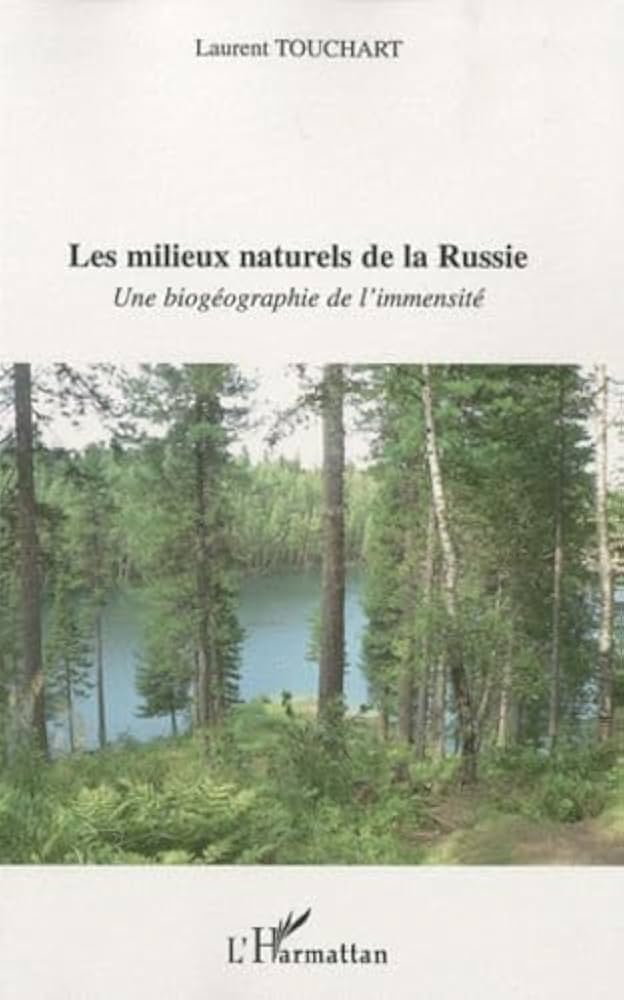 Les milieux naturels de la Russie - Laurent Touchart knjige