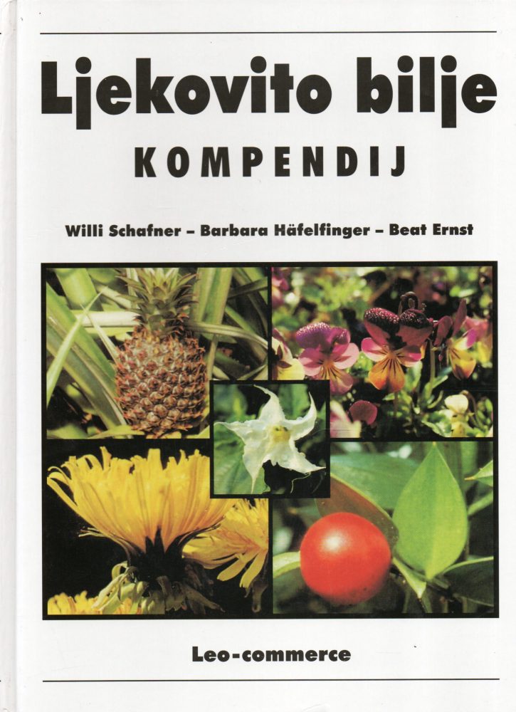 Ljekovito bilje - kompendij - Willi Schafner, Barbara Häfelfinger, Beat Ernst knjige