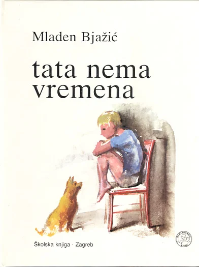 Tata nema vremena - Mladen Bjažić